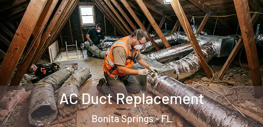  AC Duct Replacement Bonita Springs - FL