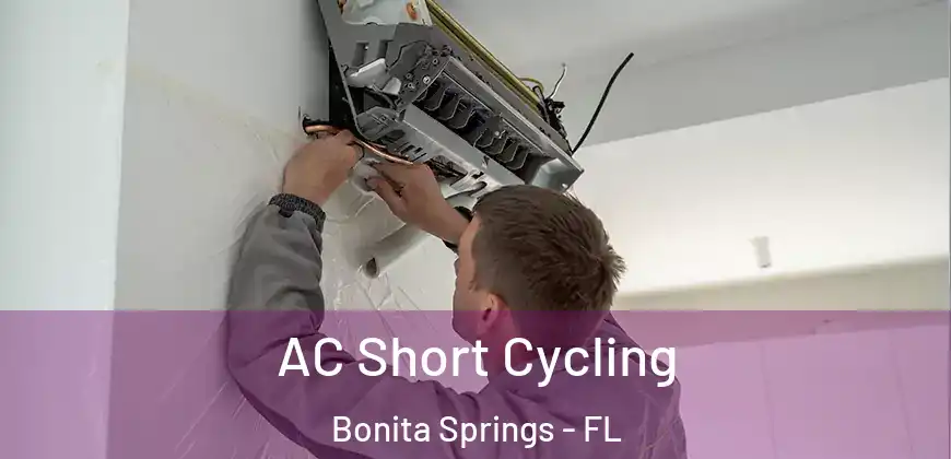 AC Short Cycling Bonita Springs - FL