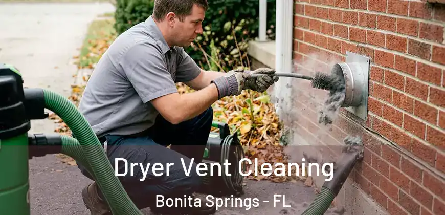 Dryer Vent Cleaning Bonita Springs - FL