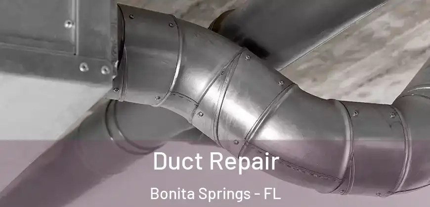 Duct Repair Bonita Springs - FL