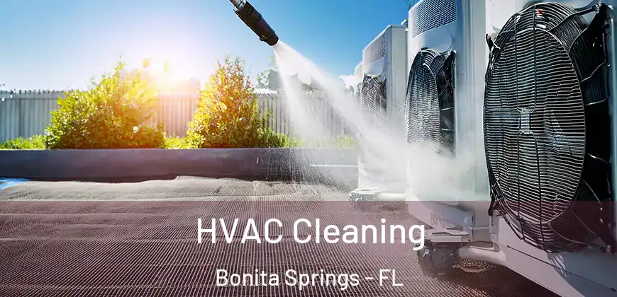  HVAC Cleaning Bonita Springs - FL