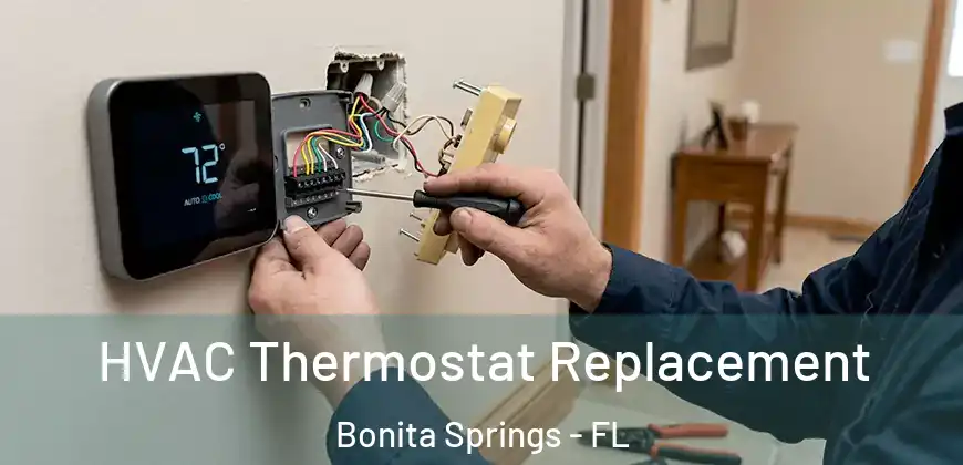  HVAC Thermostat Replacement Bonita Springs - FL